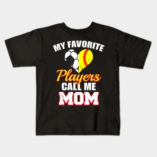 My Favorite Players Call Me Mom Funny Softball Soccer Mom Kids T-Shirt